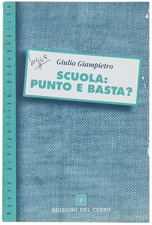 Imagen del vendedor de SCUOLA: PUNTO E BASTA?: a la venta por Bergoglio Libri d'Epoca