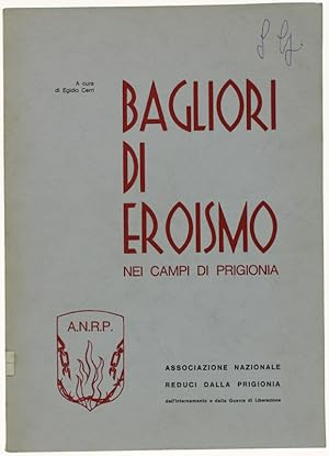 BAGLIORI DI EROISMO NEI CAMPI DI PRIGIONIA.: