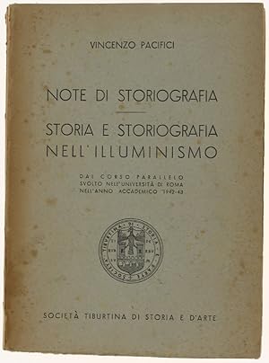 NOTE DI STORIOGRAFIA - STORIA E STORIOGRAFIA NELL'ILLUMINISMO. Dal corso parallelo svolto nell'Un...