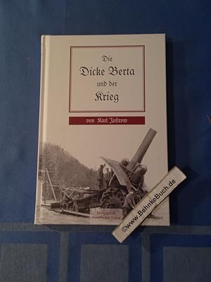 Bild des Verkufers fr Die Dicke Berta und der Krieg. von / Historische Bibliothek zum Verkauf von Antiquariat BehnkeBuch