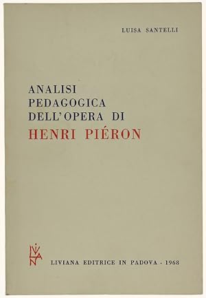 ANALISI PEDAGOGICA DELL'OPERA DI HENRI PIERON.: