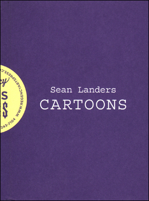 Imagen del vendedor de Sean Landers : Cartoons a la venta por Specific Object / David Platzker