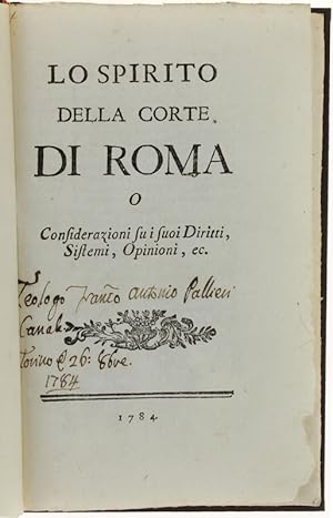 LO SPIRITO DELLA CORTE DI ROMA o Consideraioni sui suoi Diritti, Sistemi, Opinioni, ec.: