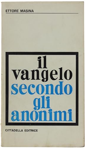 Imagen del vendedor de IL VANGELO SECONDO GLI ANONIMI.: a la venta por Bergoglio Libri d'Epoca