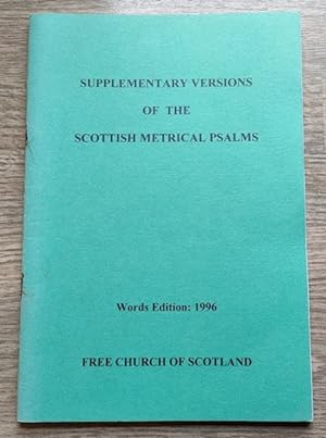 Immagine del venditore per Supplementary Versions of the Scottish Metrical Psalms: Words Edition venduto da Peter & Rachel Reynolds