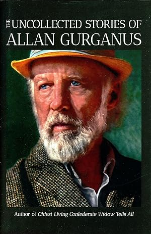 Seller image for The Uncollected Stories of Allan Gurganus for sale by Bagatelle Books