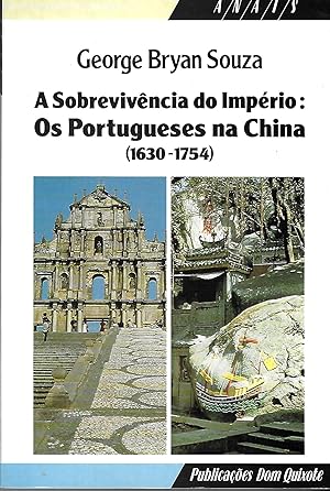 Image du vendeur pour A Sobrevivncia Do Imprio Os Portugueses Na China (1630-1754) mis en vente par Guido Soroka Bookseller