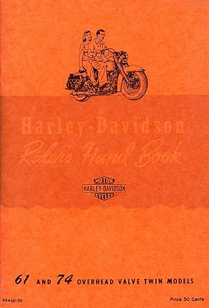 Harley-Davidson Rider's Hand Book: 61 and 74 Overhead Valve Twin Models