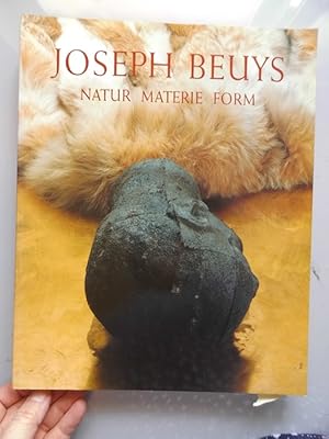 Joseph Beuys : Natur, Materie, Form ; [anlässlich der Ausstellung "Joseph Beuys - Natur, Materie,...