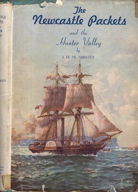 Seller image for The Newcastle Packets and the Hunter Valley. for sale by Berkelouw Rare Books