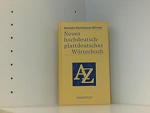 Neues hochdeutsch-plattdeutsches Wörterbuch für den mecklenburgisch-vorpommerschen Sprachraum: Si...