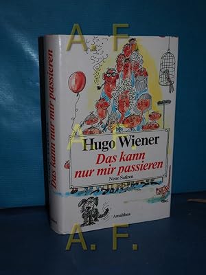 Bild des Verkufers fr Das kann nur mir passieren : neue Satiren Mit Zeichn. von Rudolf Angerer zum Verkauf von Antiquarische Fundgrube e.U.