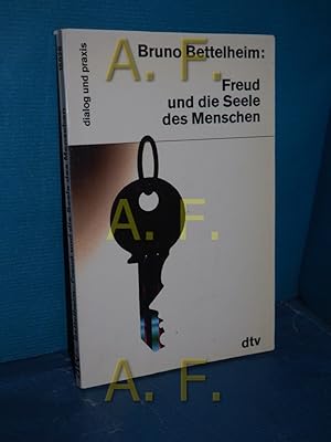 Bild des Verkufers fr Freud und die Seele des Menschen Bruno Bettelheim. Aus d. Amerikan. von Karin Graf. [Recherchen u. wiss. Bearb.: Ellen Schepp-Winter] / dtv , 15026 : Dialog und Praxis zum Verkauf von Antiquarische Fundgrube e.U.