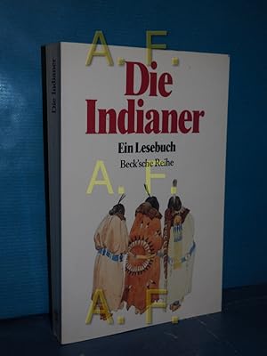 Seller image for Die Indianer : ein Lesebuch hrsg. von Werner Arens und Hans-Martin Braun / Beck'sche Reihe 499 for sale by Antiquarische Fundgrube e.U.
