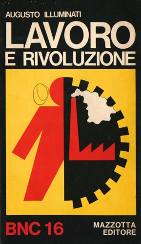 Imagen del vendedor de Lavoro e rivoluzione. Produttivismo e lotte operaie dal 1945 al 1973. a la venta por FIRENZELIBRI SRL