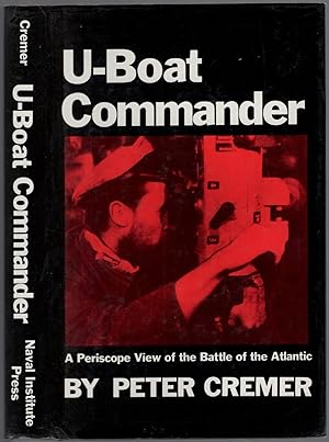 Image du vendeur pour U-Boat Commander mis en vente par Between the Covers-Rare Books, Inc. ABAA