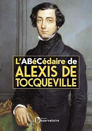 Immagine del venditore per l'abcdaire d'Alexis de Tocqueville venduto da Chapitre.com : livres et presse ancienne
