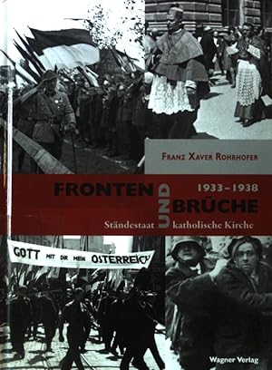 Bild des Verkufers fr Fronten und Brche : 1933 - 1938 ; Stndestaat und katholische Kirche. zum Verkauf von books4less (Versandantiquariat Petra Gros GmbH & Co. KG)