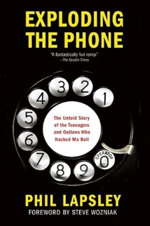 Imagen del vendedor de Exploding the Phone : The Untold Story of the Teenagers and Outlaws Who Hacked Ma Bell a la venta por GreatBookPrices