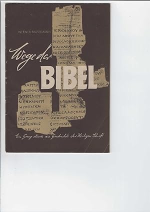 Bild des Verkufers fr Wege der Bibel. Ein Gang durch die Geschichte der Heiligen Schrift. zum Verkauf von Antiquariat Frank Dahms