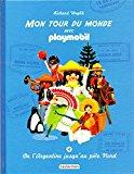 Image du vendeur pour Mon Tour Du Monde Avec Playmobil Volume 4 mis en vente par RECYCLIVRE