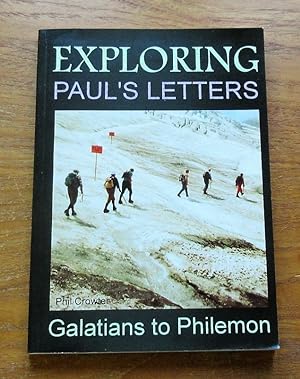 Seller image for Exploring Paul's Letters: Galatians to Philemon. for sale by Salopian Books
