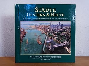 Seller image for Stdte gestern und heute. Ein Streifzug durch die Geschichte der Weltmetropolen for sale by Antiquariat Weber
