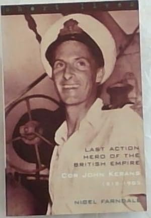 Imagen del vendedor de Last Action Hero of the British Empire: CDR John Kerans 1915-1985 (Short Lives) a la venta por Chapter 1