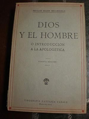 Imagen del vendedor de Dios y el hombre o introduccin a la apologtica a la venta por Librera Antonio Azorn