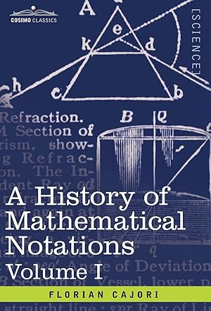 Image du vendeur pour A History of Mathematical Notations mis en vente par moluna