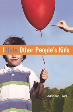 Bild des Verkufers fr I Hate Other People s Kids zum Verkauf von moluna