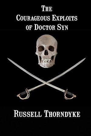 Seller image for The Courageous Exploits of Doctor Syn for sale by moluna