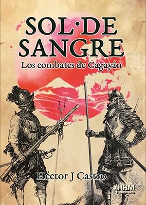 Image du vendeur pour Sol de Sangre Los combates de Cagayn mis en vente par Imosver