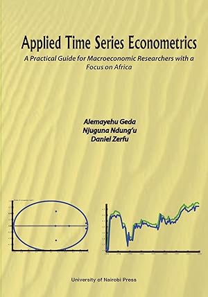 Image du vendeur pour Applied Time Series Econometrics. A Practical Guide for Macroeconomic Researchers with a Focus on Africa mis en vente par moluna