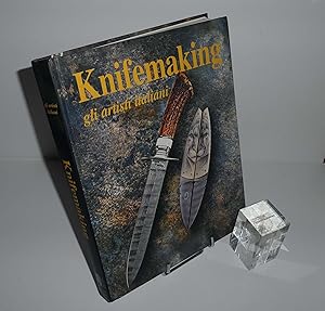 Image du vendeur pour Knifemaking gli artisti italiani. Edizioni Saviolo. 2005. mis en vente par Mesnard - Comptoir du Livre Ancien