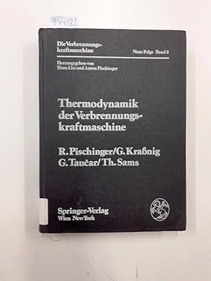 Thermodynamik der Verbrennungskraftmaschine R. Pischinger . / Die Verbrennungskraftmaschine ; N.F...