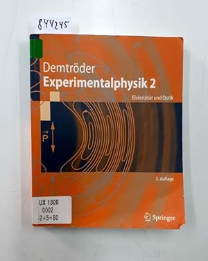 Experimentalphysik 2: Elektrizität und Optik (Springer-Lehrbuch)