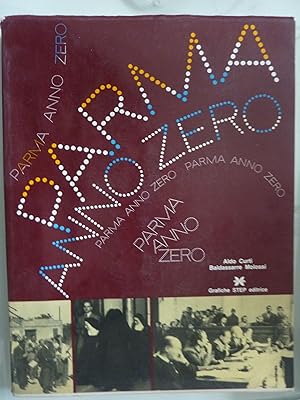 Immagine del venditore per PARMA ANNO ZERO venduto da Historia, Regnum et Nobilia