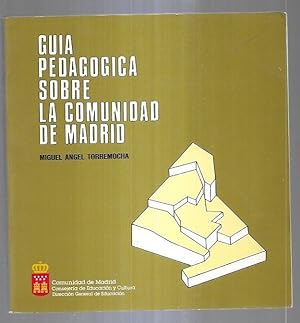 Imagen del vendedor de GUIA PEDAGOGICA SOBRE LA COMUNIDAD DE MADRID a la venta por Desvn del Libro / Desvan del Libro, SL