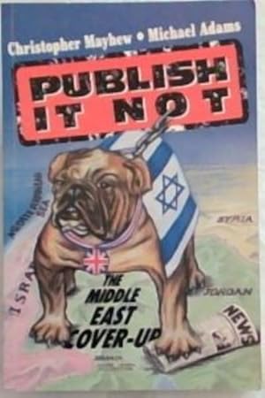 Bild des Verkufers fr Publish it not: The Middle East cover-up zum Verkauf von Chapter 1