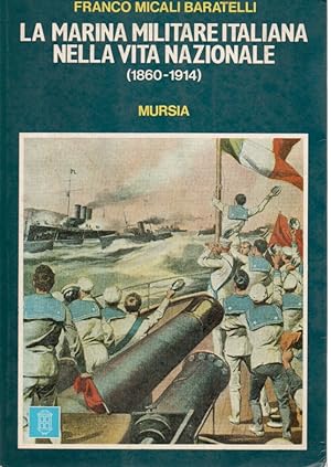 La marina militare italiana nella vita nazionale (1860-1914)