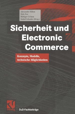 Sicherheit und Electronic Commerce : Konzepte, Modelle, technische Möglichkeiten. DuD-Fachbeiträge.