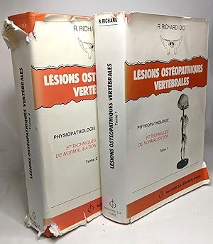 Lésions ostéopathiques vertébrales - TOME UN et DEUX - Physiopathologie