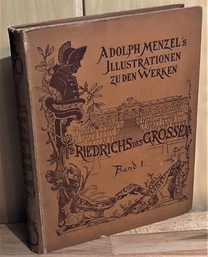 Adolph Menzel's Illustrationen zu den Werken Friedrichs des Grossen (1. Band, Jubiläums-Ausgabe)