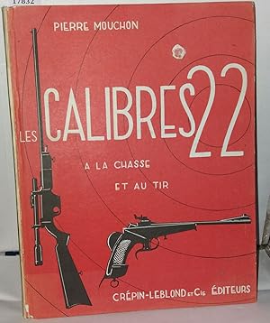 Bild des Verkufers fr Les calibres 22 a la chasse et au tir zum Verkauf von Librairie Albert-Etienne