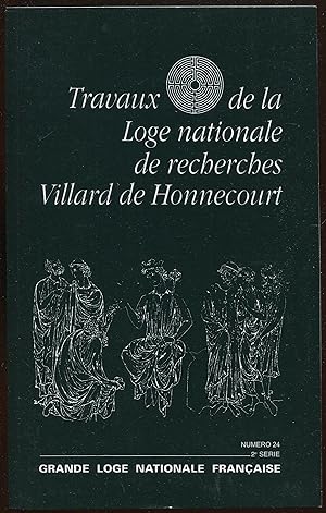 Travaux de la Loge nationale de recherches Villard de Honnecourt Numéro 24 - 2e s
