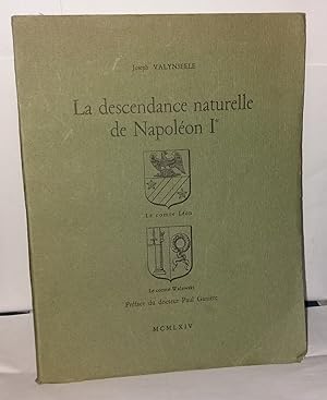 Seller image for La descendance naturelle de Napolon Ier - Le comte Lon - Le comte Walewski for sale by Librairie Albert-Etienne