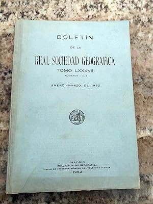 BOLETIN DE LA REAL SOCIEDAD GEOGRAFICA. Tomo LXXXVIII. Enero-Marzo de 1952. Núms. 1 a 3.