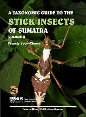 A Taxonomic Guide to the Stick Insects of Sumatra Vol 2
