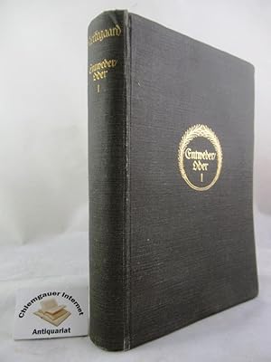 Bild des Verkufers fr Entweder / Oder. Ein Lebensfragment. Herausgegeben von Viktor Eremita. Erster Teil. bersetzt von Wolfgang Pfleiderer und Christoph Schrempf . Mit einem Nachwort von Christoph Schrempf. zum Verkauf von Chiemgauer Internet Antiquariat GbR